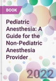 Pediatric Anesthesia: A Guide for the Non-Pediatric Anesthesia Provider- Product Image