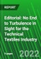 Editorial: No End to Turbulence in Sight for the Technical Textiles Industry - Product Thumbnail Image