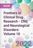 Frontiers in Clinical Drug Research - CNS and Neurological Disorders: Volume 10- Product Image