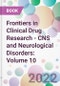 Frontiers in Clinical Drug Research - CNS and Neurological Disorders: Volume 10 - Product Image