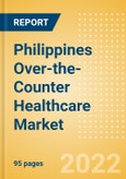 Philippines Over-the-Counter (OTC) Healthcare Market Size by Categories, Distribution Channel, Market Share and Forecast, 2021-2026- Product Image