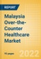 Malaysia Over-the-Counter (OTC) Healthcare Market Size by Categories, Distribution Channel, Market Share and Forecast, 2021-2026 - Product Thumbnail Image