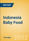 Indonesia Baby Food - Market Assessment and Forecasts to 2027- Product Image