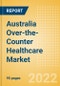 Australia Over-the-Counter (OTC) Healthcare Market Size by Categories, Distribution Channel, Market Share and Forecast, 2021-2026 - Product Thumbnail Image