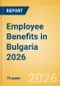 Employee Benefits in Bulgaria 2026 - Product Thumbnail Image