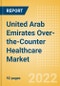 United Arab Emirates (UAE) Over-the-Counter (OTC) Healthcare Market Size by Categories, Distribution Channel, Market Share and Forecast, 2021-2026 - Product Thumbnail Image