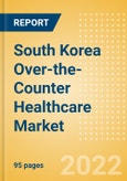 South Korea Over-the-Counter (OTC) Healthcare Market Size by Categories, Distribution Channel, Market Share and Forecast, 2021-2026- Product Image