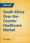 South Africa Over-the-Counter (OTC) Healthcare Market Size by Categories, Distribution Channel, Market Share and Forecast, 2021-2026- Product Image