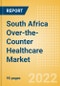 South Africa Over-the-Counter (OTC) Healthcare Market Size by Categories, Distribution Channel, Market Share and Forecast, 2021-2026 - Product Thumbnail Image