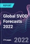 Global SVOD Forecasts 2022 - Product Image
