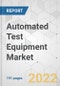Automated Test Equipment Market - Global Industry Analysis, Size, Share, Growth, Trends, and Forecast, 2021-2031 - Product Image
