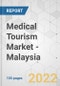 Medical Tourism Market - Malaysia Industry Analysis, Size, Share, Growth, Trends, and Forecast, 2021-2028 - Product Thumbnail Image