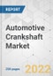 Automotive Crankshaft Market - Global Industry Analysis, Size, Share, Growth, Trends, and Forecast, 2021-2031 - Product Image