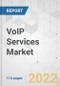 VoIP Services Market - Global Industry Analysis, Size, Share, Growth, Trends, and Forecast, 2021-2031 - Product Image