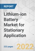 Lithium-ion Battery Market for Stationary Application - Global Industry Analysis, Size, Share, Growth, Trends, and Forecast, 2021-2031- Product Image