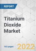 Titanium Dioxide Market - Global Industry Analysis, Size, Share, Growth, Trends, and Forecast, 2021-2031- Product Image