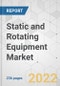 Static and Rotating Equipment Market - Global Industry Analysis, Size, Share, Growth, Trends, and Forecast, 2021-2031 - Product Image