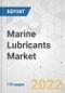 Marine Lubricants Market - Global Industry Analysis, Size, Share, Growth, Trends, and Forecast, 2021-2031 - Product Image
