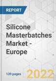 Silicone Masterbatches Market - Europe Industry Analysis, Size, Share, Growth, Trends, and Forecast, 2021-2031- Product Image