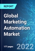 Global Marketing Automation Market: Analysis By Deployment Type, By Channel, By Enterprise Size, By Solution, By Application, By Region, Size and Trends with Impact of COVID-19 and Forecast up to 2026- Product Image