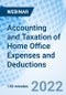 Accounting and Taxation of Home Office Expenses and Deductions - Webinar - Product Image