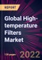 Global High-temperature Filters Market 2022-2026 - Product Thumbnail Image