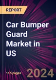 Car Bumper Guard Market in US 2024-2028- Product Image