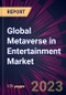 Global Metaverse in Entertainment Market 2022-2026 - Product Image