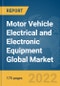 Motor Vehicle Electrical and Electronic Equipment Global Market Report 2022 - Product Image