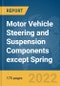 Motor Vehicle Steering and Suspension Components (except Spring - Product Image