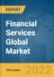 Financial Services Global Market Report 2022 - Product Image