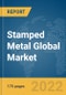 Stamped Metal Global Market Report 2022 - Product Thumbnail Image