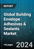 Global Building Envelope Adhesives & Sealants Market by Technology (Solvent-Based, Solvent-Less, Water-Based), Adhesive & Sealant Resin (Acrylic, Epoxy, Polyurethane), Adhesive Application, Construction Type - Forecast 2024-2030- Product Image