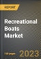 Recreational Boats Market Research Report by Boat Type (Inboard/Stern Type Boats, Outboard Boats, and Personal Watercraft Boats), Activity Type, Power Source, State - United States Forecast to 2027 - Cumulative Impact of COVID-19 - Product Image