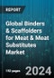 Global Binders & Scaffolders for Meat & Meat Substitutes Market by Type (Binders, Scaffolders), Meat Type (Beef, Fish, Pork), Application - Forecast 2024-2030 - Product Image