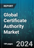 Global Certificate Authority Market by Component (Certificate Types, Services), Organization Size (Large Enterprises, Medium & Small Sized Enterprises), Vertical - Forecast 2024-2030- Product Image