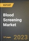 Blood Screening Market Research Report by Product & Service (Instruments, Outright Purchase, and Reagents & Kits), Technology, End User, State - United States Forecast to 2027 - Cumulative Impact of COVID-19 - Product Thumbnail Image