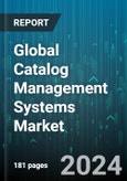 Global Catalog Management Systems Market by Type (Product Catalogs, Service Catalogs), Component (Services, Solutions), Organization Size, Deployment Type, Verticals - Forecast 2024-2030- Product Image