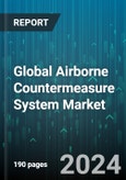 Global Airborne Countermeasure System Market by Platform (Manned, Unmanned Systems), Product (Directed Energy Weapons, Electronic Counter Countermeasure Systems, Identification Friend or Foe (IFF) Systems), Application - Forecast 2024-2030- Product Image