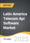Latin America Telecom Api Software Market 2022-2028 - Product Thumbnail Image