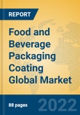 Food and Beverage Packaging Coating Global Market Insights 2022, Analysis and Forecast to 2027, by Manufacturers, Regions, Technology, Application, Product Type- Product Image
