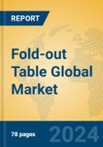 Fold-out Table Global Market Insights 2024, Analysis and Forecast to 2029, by Manufacturers, Regions, Technology, Application- Product Image