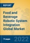 Food and Beverage Robotic System Integration Global Market Insights 2022, Analysis and Forecast to 2027, by Manufacturers, Regions, Technology, Product Type - Product Thumbnail Image