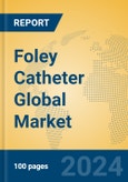 Foley Catheter Global Market Insights 2024, Analysis and Forecast to 2029, by Manufacturers, Regions, Technology, Application- Product Image