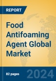 Food Antifoaming Agent Global Market Insights 2024, Analysis and Forecast to 2029, by Manufacturers, Regions, Technology, Application, and Product Type- Product Image