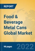 Food & Beverage Metal Cans Global Market Insights 2022, Analysis and Forecast to 2027, by Manufacturers, Regions, Technology, Application, Product Type- Product Image