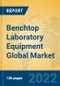 Benchtop Laboratory Equipment Global Market Insights 2022, Analysis and Forecast to 2027, by Manufacturers, Regions, Technology, Product Type - Product Image