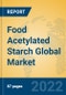 Food Acetylated Starch Global Market Insights 2022, Analysis and Forecast to 2027, by Manufacturers, Regions, Technology, Application - Product Thumbnail Image
