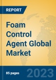 Foam Control Agent Global Market Insights 2023, Analysis and Forecast to 2028, by Manufacturers, Regions, Technology, Application, Product Type- Product Image