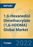 1,6-Hexanediol Dimethacrylate (1,6-HDDMA) Global Market Insights 2022, Analysis and Forecast to 2027, by Manufacturers, Regions, Technology, Application- Product Image